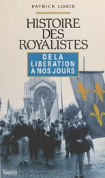 Histoire des royalistes : de la Libération à nos jours