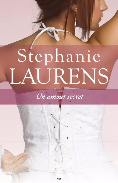 Un amour secret - Stephanie Laurens - Éditions AdA