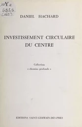 Investissement circulaire du centre