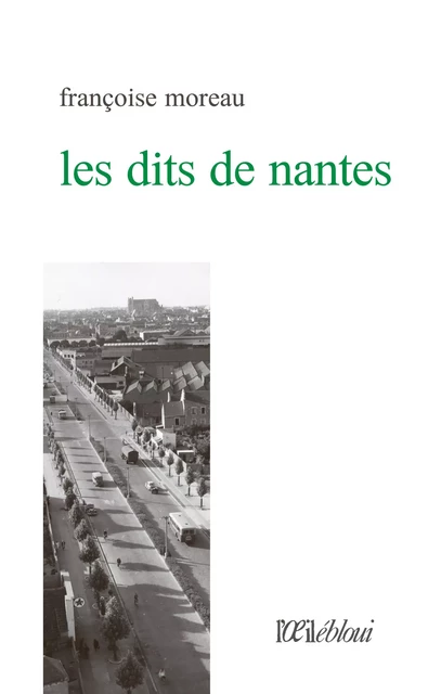 Les Dits de Nantes - Françoise Moreau - L'oeil ébloui