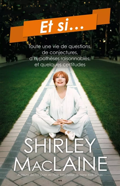 Et si... - Shirley MacLaine - Éditions AdA