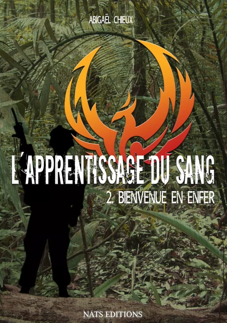 L'apprentissage du sang, T2 : Bienvenue en enfer - Abigael Chieux - Nats Editions