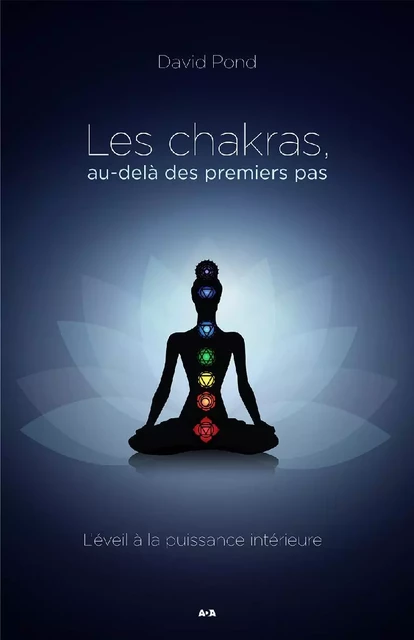 Les chakras au-delà des premiers pas - David Pond - Éditions AdA