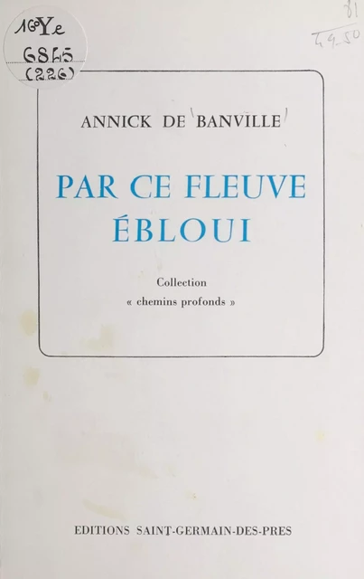 Par ce fleuve ébloui - Annick de Banville - FeniXX réédition numérique