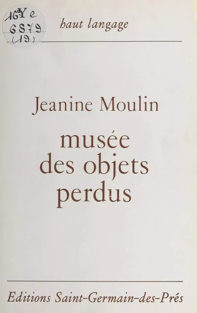 Musée des objets perdus - Jeanine Moulin - FeniXX réédition numérique