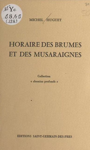 Horaire des brumes et des musaraignes - Michel Huguet - FeniXX réédition numérique