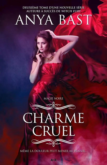 Charme cruel - Anya Bast - Éditions AdA