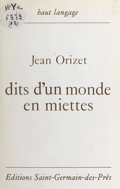 Dits d'un monde en miettes - Jean Orizet - FeniXX réédition numérique