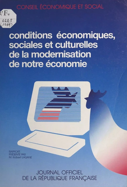 Conditions économiques, sociales et culturelles de la modernisation de notre économie -  Conseil économique et social, Robert Lagane - FeniXX réédition numérique