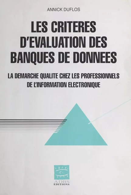 Les critères d'évaluation des banques de données - Annick Duflos - FeniXX réédition numérique