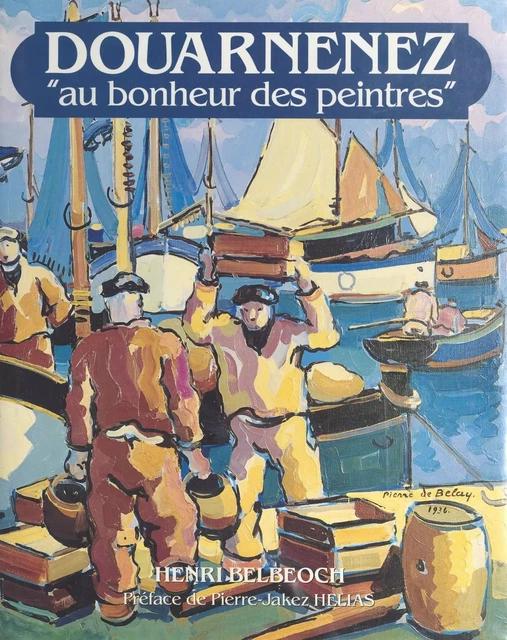 Douarnenez : au bonheur des peintres - Henri Belbéoch - FeniXX réédition numérique