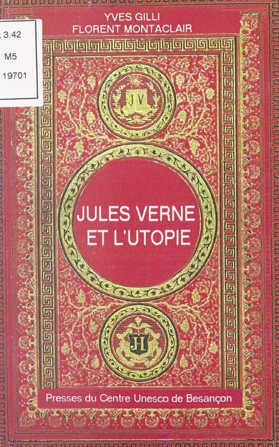 Jules Verne et l'utopie - Yves Gilli, Florent Montaclair - FeniXX réédition numérique