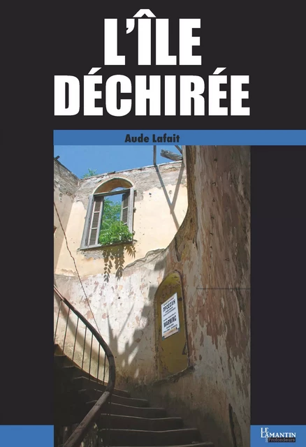 L'île déchirée - Aude Lafait - Les éditions du Lamantin