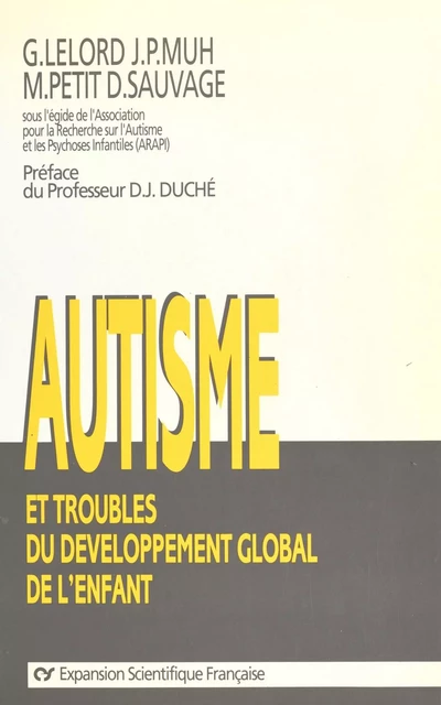 Autisme et troubles du développement global de l'enfant : recherches récentes et perspectives -  Association pour la recherche sur l'autisme et la prévention des inadaptations - FeniXX réédition numérique