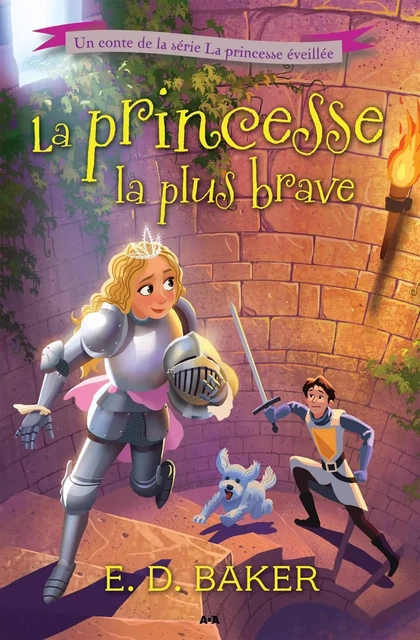 La princesse la plus brave - E. D. Baker - Éditions AdA