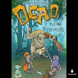 DEAD : Le plus nul des chevaliers