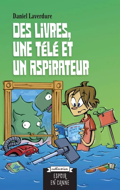 Des livres, une télé et un aspirateur - Daniel Laverdure - Éditions AdA