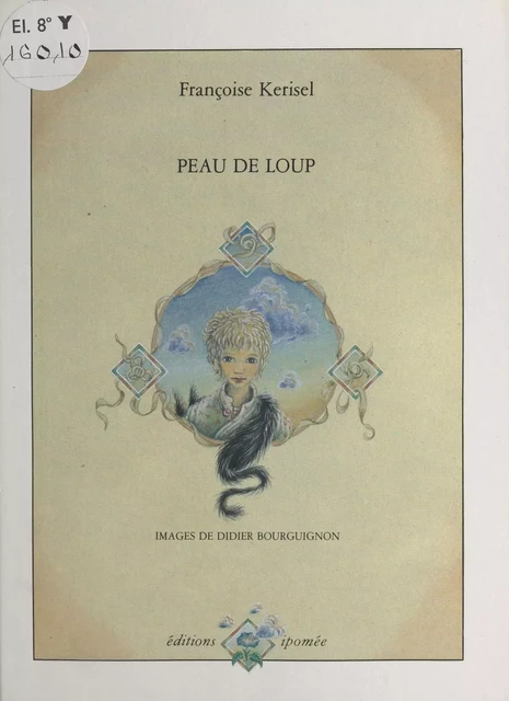 Peau de loup - Françoise Kerisel - FeniXX réédition numérique