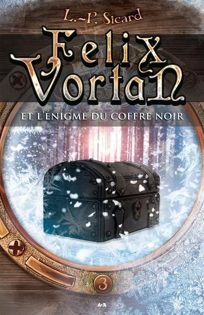 Felix Vortan et l’énigme du coffre noir - L.P. Sicard - Éditions AdA