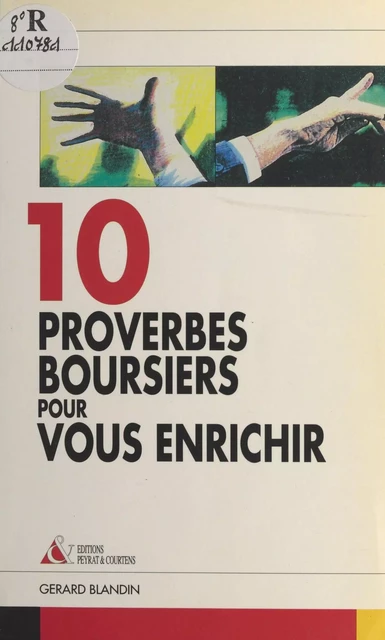 Dix proverbes boursiers pour vous enrichir - Gérard Blandin - FeniXX réédition numérique