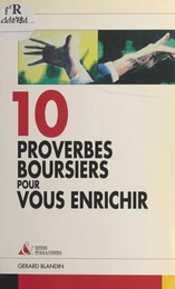 Dix proverbes boursiers pour vous enrichir