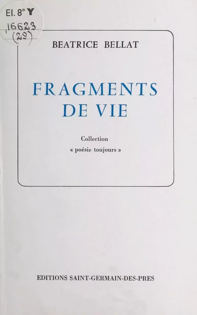 Fragments de vie - Béatrice Bellat - FeniXX réédition numérique