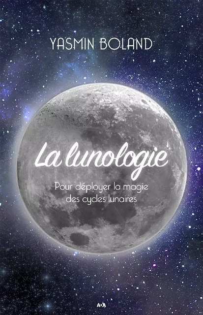 La lunologie - Yasmin Boland - Éditions AdA