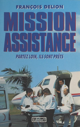 Mission assistance - François Delion - FeniXX réédition numérique