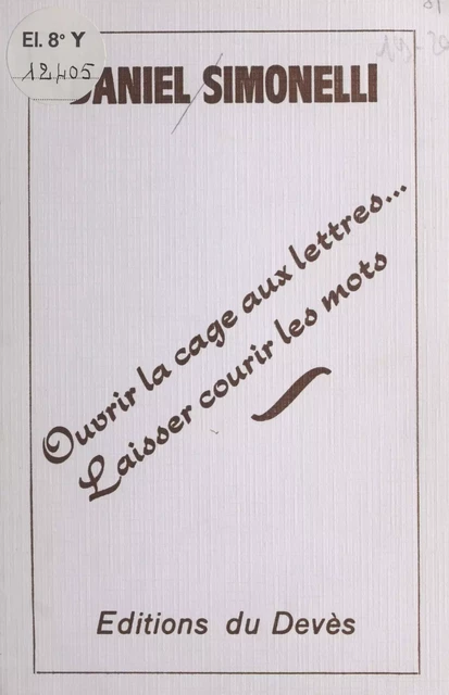 Ouvrir la cage aux lettres, laisser courir les mots - Daniel Simonelli - FeniXX réédition numérique