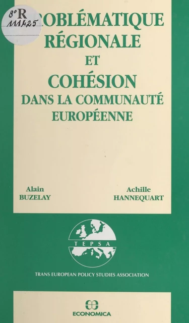 Problématique régionale et cohésion dans la Communauté européenne - Alain Buzelay, Achille Hannequart - FeniXX réédition numérique