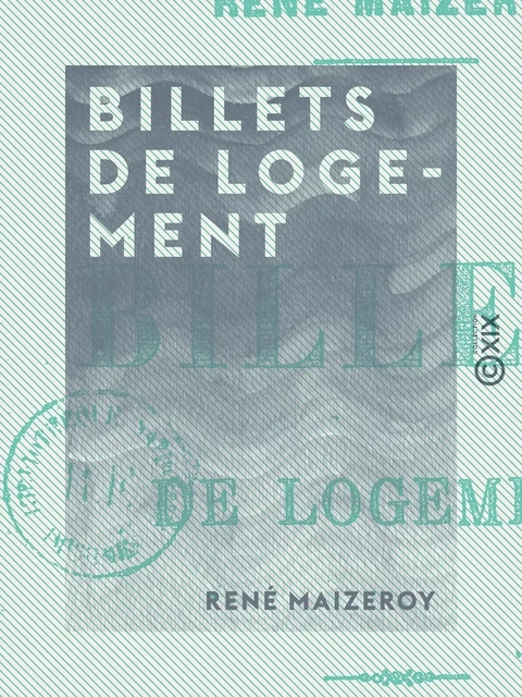 Billets de logement - René Maizeroy - Collection XIX