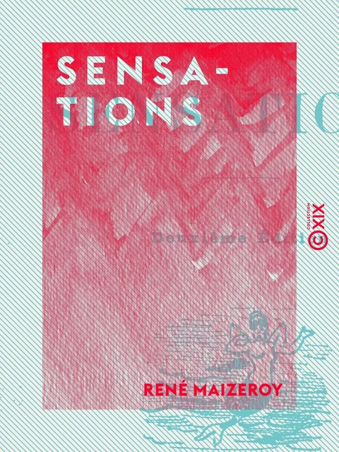 Sensations - René Maizeroy - Collection XIX