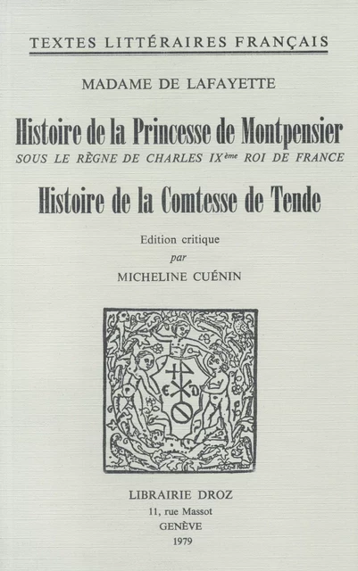 Histoire de la Princesse de Montpensier sous le règne de Charles IXe Roi de France -  Lafayette - Librairie Droz