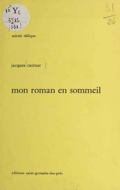 Mon roman en sommeil - Jacques Catinat - FeniXX réédition numérique