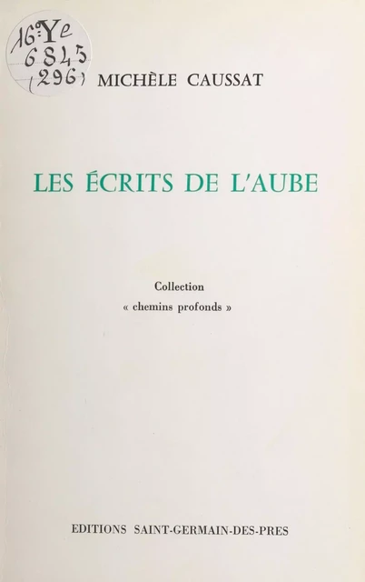 Les écrits de l'aube - Michèle Caussat - FeniXX réédition numérique