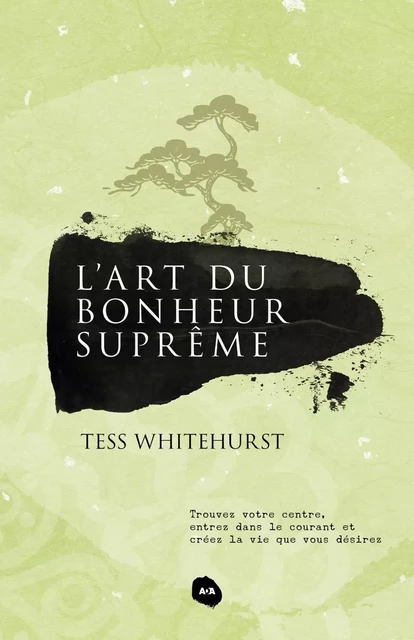 L’art du bonheur suprême - Tess Whitehurst - Éditions AdA