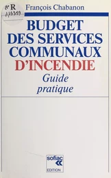 Budget des services communaux d'incendie : guide pratique