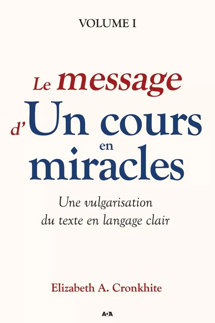 Le message d’Un cours en miracles - Elizabeth A. Cronkhite - Éditions AdA