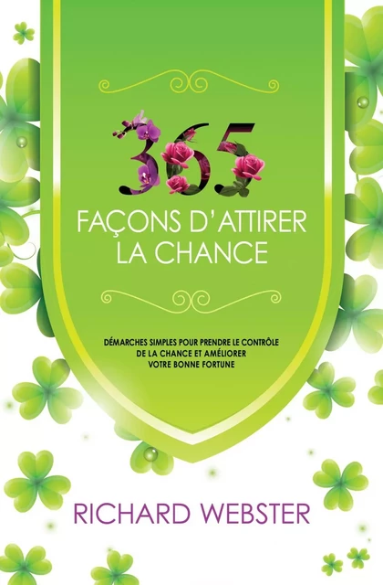 365 façons d’attirer la chance - Richard Webster - Éditions AdA