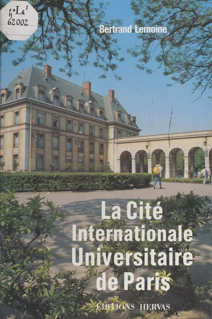 La Cité internationale universitaire de Paris - Bertrand Lemoine - FeniXX réédition numérique