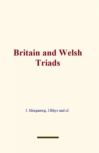 Britain and Welsh Triads - I. Morganwg,  J.Rhys - LM Publishers