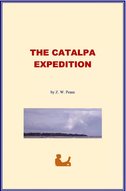 The Catalpa Expedition - Z. Walter Pease - LM Publishers