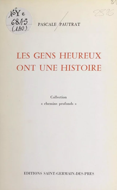 Les gens heureux ont une histoire - Pascale Pautrat - FeniXX réédition numérique