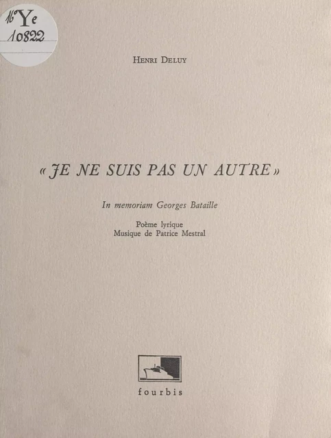 «Je ne suis pas un autre» : in memoriam Georges Bataille - Henri Deluy - FeniXX réédition numérique