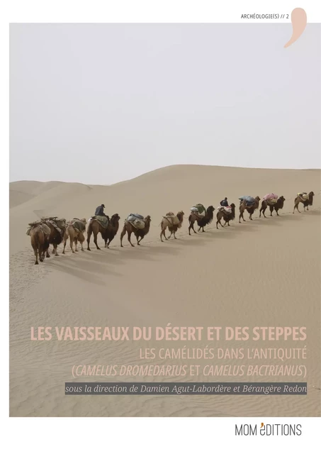 Les vaisseaux du désert et des steppes -  - MOM Éditions