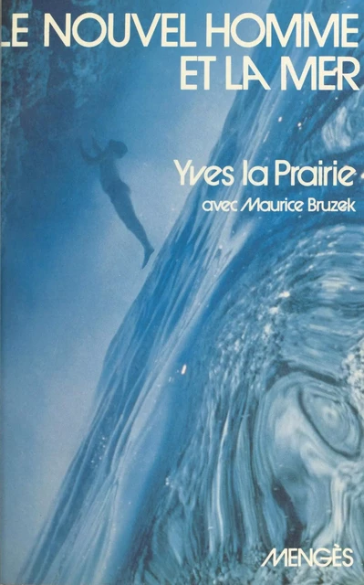 Le nouvel homme et la mer - Yves La Prairie - FeniXX réédition numérique