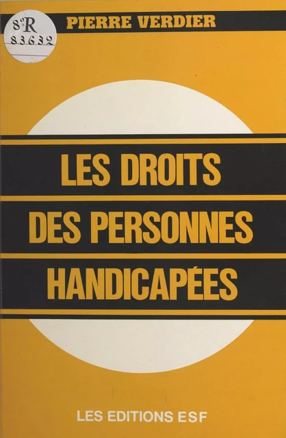 Les droits des personnes handicapées - Pierre Verdier - FeniXX réédition numérique