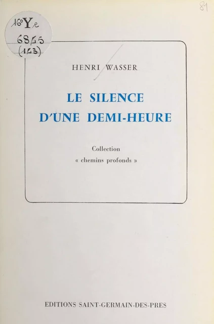 Le silence d'une demi-heure - Henri Wasser - FeniXX réédition numérique