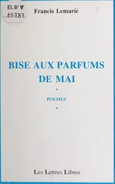 Bise aux parfums de mai