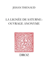 La Lignée de Saturne : ouvrage anonyme (B.N. Ms. fr. 1358)